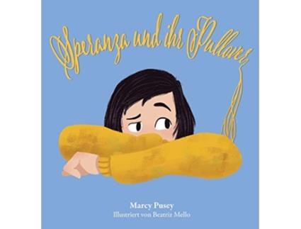 Livro Speranza und ihr Pullover German Edition de Marcy Marcy Pusey (Alemão - Capa Dura)