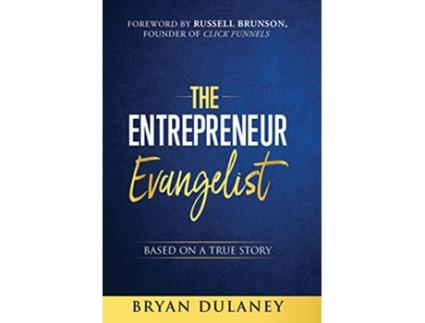 Livro The Entrepreneur Evangelist de Bryan Dulaney (Inglês - Capa Dura)
