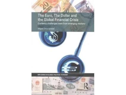 Livro Euro, The Dollar and the Global Financial Crisis .