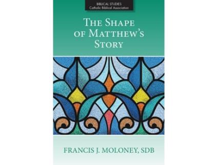 Livro The Shape of Matthews Story de Francis J Moloney SDB (Inglês)