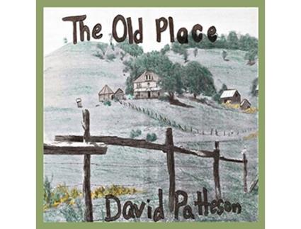 Livro The Old Place de David M Patteson (Inglês)