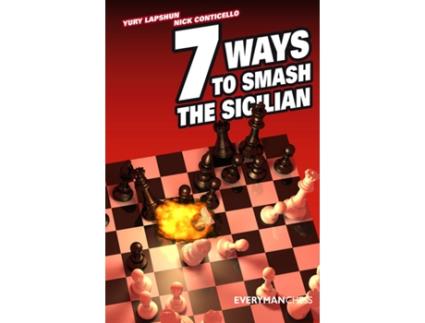 Livro Seven Ways to Smash the Sicilian de Yury Lapshun Nick Conticello (Inglês)