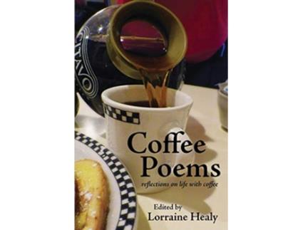 Livro Coffee Poems reflections on life with coffee de Lorraine Healy (Inglês)