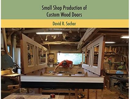 Livro Small Shop Production of Custom Wood Doors de David R Sochar (Inglês)