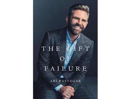 Livro The Gift of Failure Turn My Missteps Into Your Epic Success de Ari Rastegar (Inglês)