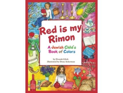 Livro Red is my Rimon A Jewish Childs Book of Colors de Dvorah Glick (Inglês)