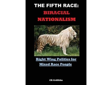 Livro THE FIFTH RACE BIRACIAL NATIONALISM de Cr Griffiths (Inglês)