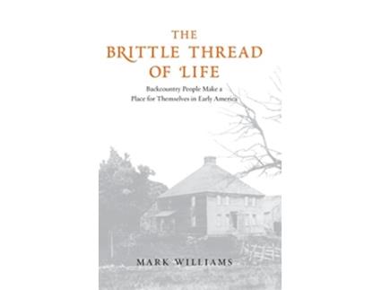 Livro Brittle Thread of Life de Mark Carlson Williams (Inglês - Capa Dura)