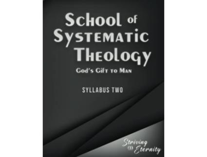 Livro School of Systematic Theology Book 2 Gods Gift to Man The Doctrines of Man Sin and Salvation de Andrew R Rappaport e Jb Chadwick (Inglês)