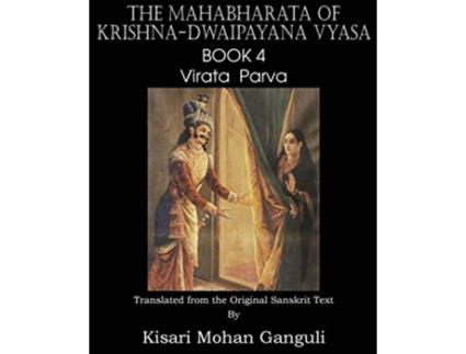 Livro The Mahabharata of KrishnaDwaipayana Vyasa Book 4 Virata Parva de KrishnaDwaipayana Vyasa (Inglês)