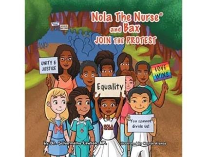 Livro Nola The Nurse Bax Join The Protest Nola the Nurser de Dr Scharmaine Lawson (Inglês)