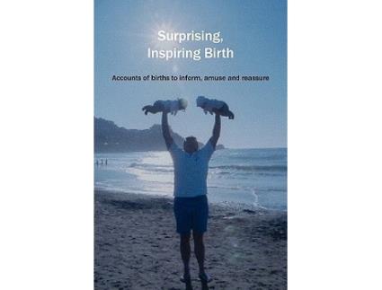 Livro Surprising Inspiring Birth Fresh Heart Books for Better Birth de Donna Sylvie (Inglês)