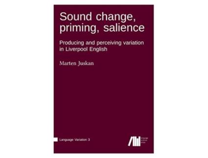 Livro Sound change priming salience de Marten Juskan (Inglês - Capa Dura)