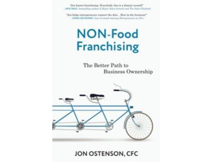 Livro NonFood Franchising The Better Path to Business Ownership de Jon Ostenson Cfc (Inglês)