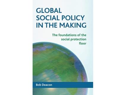 Livro Global Social Policy in the Making de Bob Deacon (Inglês - Capa Dura)