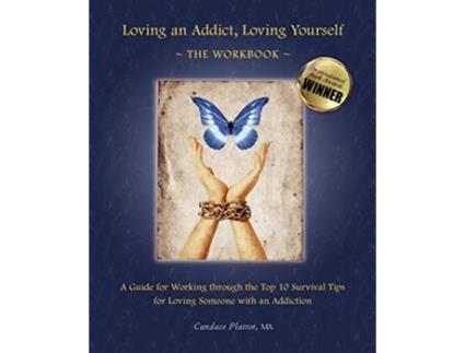 Livro Loving an Addict Loving Yourself The Workbook de Candace Plattor (Inglês)