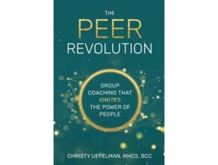 Livro the peer revolution de christy uffelman (inglês)