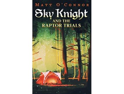 Livro Sky Knight and the Raptor Trials de Matt OConnor (Inglês)
