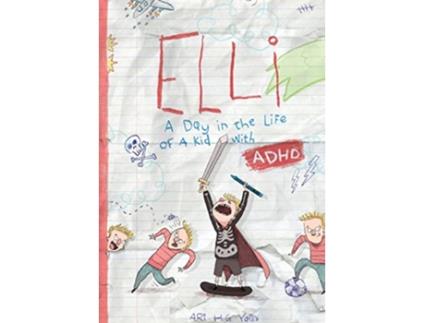 Livro Elli A Day in the Life of a Kid with ADHD de Ari H G Yates Elias Bjarnar Baldurssen (Inglês)