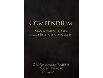 Livro Compendium Management Cases from Emerging Markets de Dr Anupama Rajesh (Inglês)