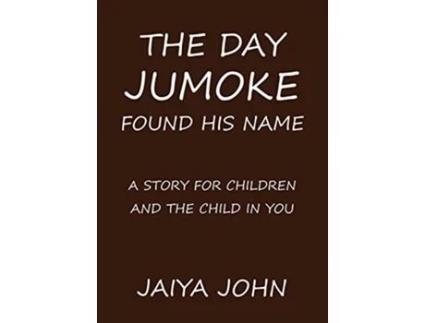 Livro The Day Jumoke Found His Name de Jaiya John (Inglês)