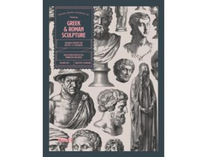 Livro Greek and Roman Sculpture An Image Archive for Artists and Designers de Kale James (Inglês)