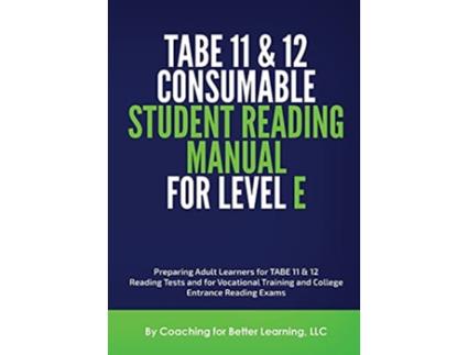 Livro TABE 11and 12 Consumable Student Reading Manual for Level E de Coaching For Better Learning (Inglês)