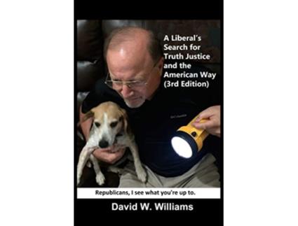 Livro A Liberals Search for Truth Justice and the American Way de DAVID W WILLIAMS (Inglês)