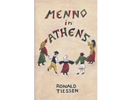 Livro Menno in Athens A Novel de Ronald Tiessen (Inglês)