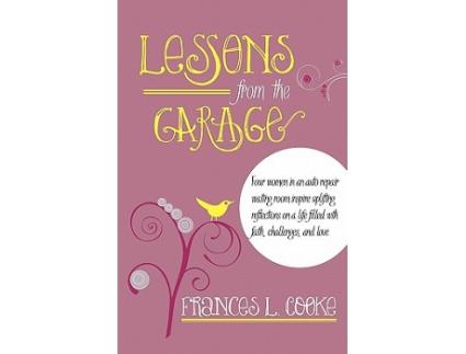 Livro Lessons from the Garage de Frances L Cooke (Inglês)