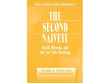 Livro The Second Naivete Studies in American Biblical Hermeneutics de Mark I Wallace (Inglês)