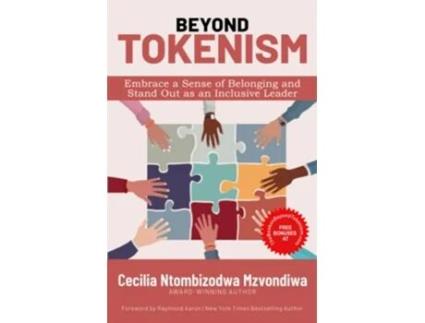 Livro Beyond Tokenism Embrace a Sense of Belonging and Stand Out as an Inclusive Leader de Cecilia Ntombizodwa Mzvondiwa (Inglês)