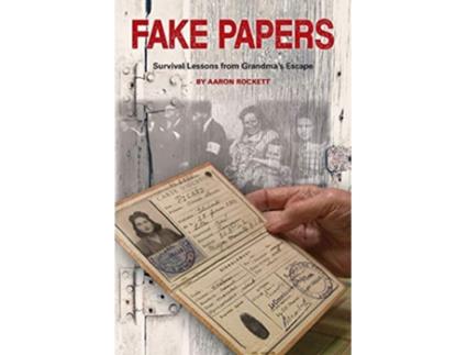 Livro FAKE PAPERS Survival Lessons from Grandmas Escape de Aaron Rockett (Inglês)