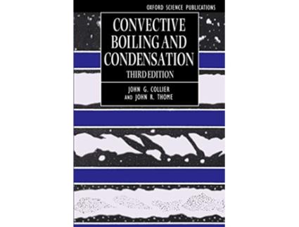 Livro Convective Boiling and Condensation de John G Collier e John R Thome (Inglês)