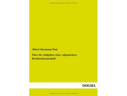 Livro Über die Aufgaben einer allgemeinen Rechtswissenschaft German Edition de Albert Hermann Post (Alemão)