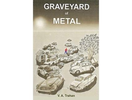 Livro Graveyard of Metal de Virginia Trahan (Inglês)