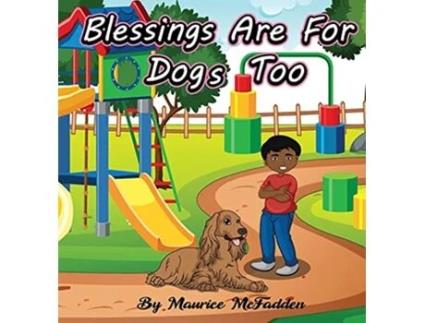 Livro Blessings Are For Dogs Too de Maurice Mcfadden (Inglês - Capa Dura)