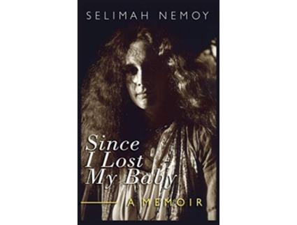 Livro Since I Lost My Baby A Memoir of Temptations Trouble Truth de Selimah Nemoy (Inglês)