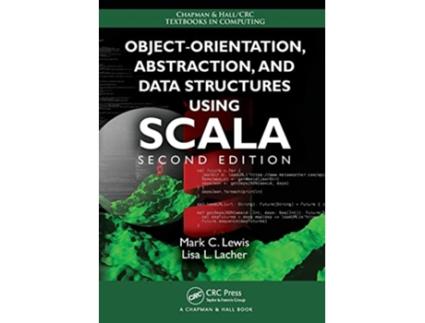 Livro ObjectOrientation, Abstraction, and Data Structures Using Scala de Mark C Lewis (Inglês)
