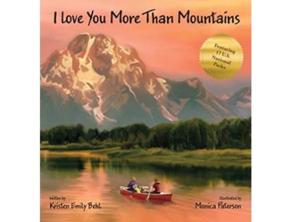 Livro I Love You More Than Mountains de Kristen Emily Behl (Inglês - Capa Dura)