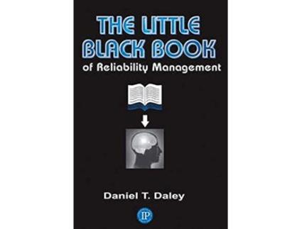 Livro The Little Black Book of Reliability Management Volume 1 de Daniel Daley (Inglês)