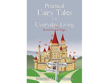 Livro Practical Fairy Tales for Everyday Living Revised Second Edition de Martin H Levinson (Inglês)