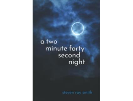 Livro A Two Minute Forty Second Night de Steven Ray Smith (Inglês)