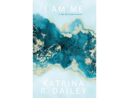 Livro I Am M.e.: I Am My Experiences Katrina R. Dailey (Inglês)