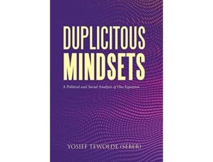 Livro Duplicitous Mindsets A Political and Social Analysis of One Equation de Yosief Tewolde Seber (Inglês)