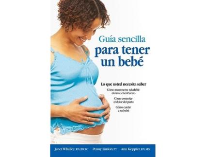 Livro Guia Sencilla Para Tener Un Bebe The Simple Guide to Having a Baby de Janet Whalley, Penny Simkin et al. (Espanhol)