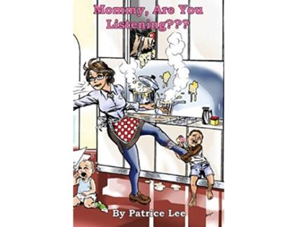 Livro Mommy Are YOU Listening de Patrice Lee (Inglês)