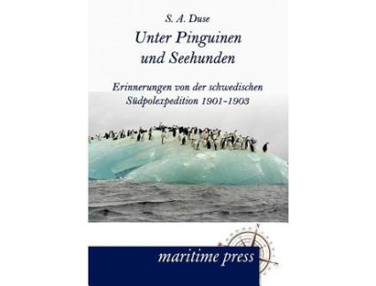 Livro Unter Pinguinen Und Seehunden de S A Duse (Alemão)