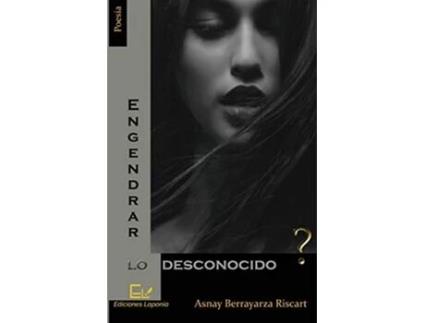 Livro Engendrar lo desconocido Spanish Edition de Asnay Berrayarza Riscart (Espanhol)