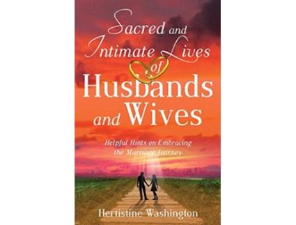 Livro Sacred and Intimate Lives of Husbands and Wives de Hertistine Washington (Inglês)